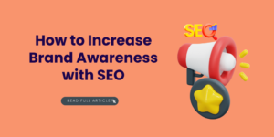 How does SEO help build awareness